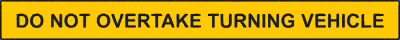 Do not overtake turning vehicle road sign