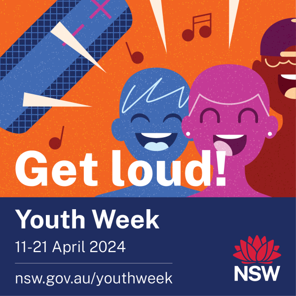 The Youth Week 2024 Get Loud logo with the text "Youth Week, 11-21 April 2024, nsw.gov.au/youthweek" and the official NSW waratah logo.