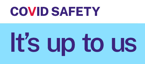 COVID SAFETY. It's up to us.