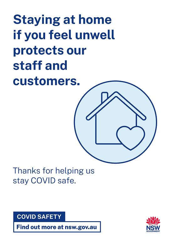 Staying at home if you feel unwell protects our staff and customers