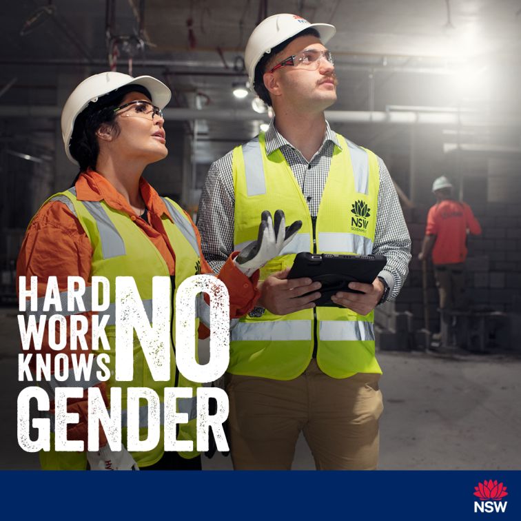 Social media tile for the Women in Construction Gender Diversity Awareness Campaign. The images depicts a man and a woman working on a construction site. The man is a supervisor and holds an ipad while the woman points. The slogan Hard Work Knows No Gender is written in white and is located on the left above the blue footer. The footer includes the NSW Government waratah logo justified to the right at the bottom. The tile is 1080x1080 pixels in size.