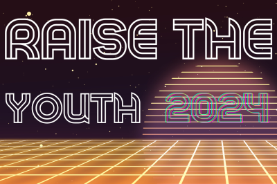Raise The Youth 2024